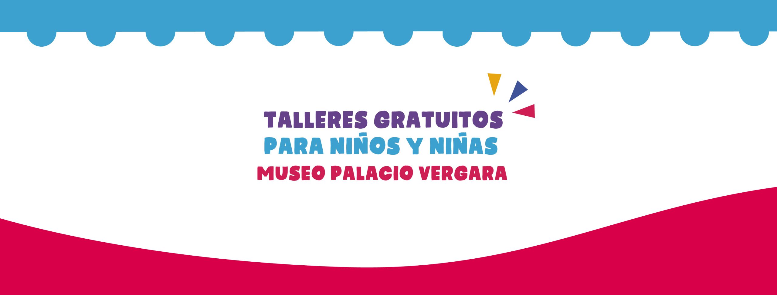 Museo Palacio Vergara: Talleres gratuitos para niñas y niños