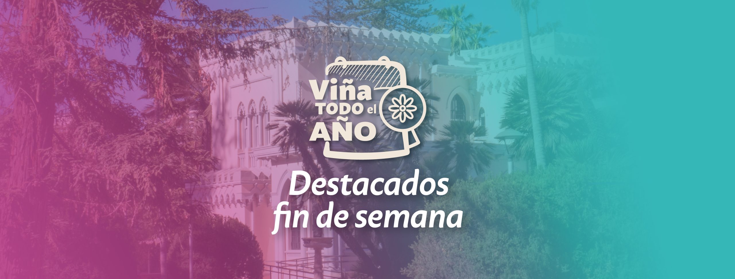 Disfruta este fin de semana en Viña del Mar