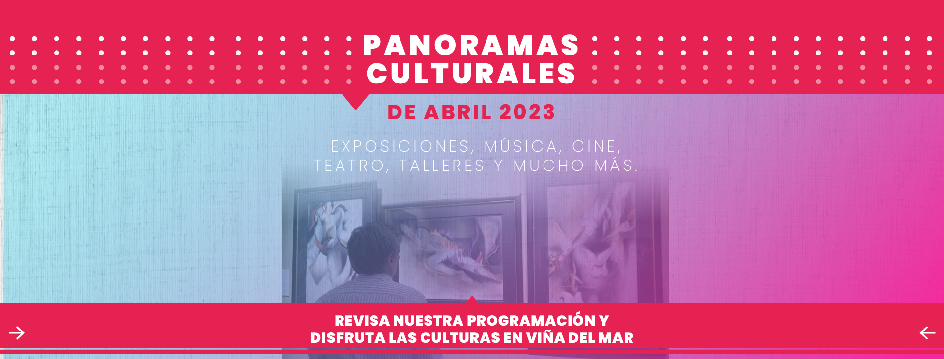 Disfruta los mejores panoramas culturales de abril en Viña del Mar